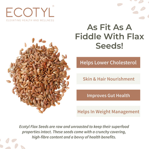 Ecotyl Flax Seeds - Set of 2 | Unroasted | For Heart and Hair Health | 2 x 200g